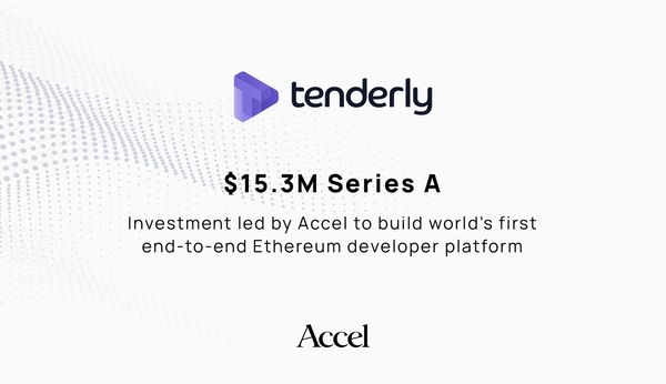 Tenderly raises $15.3M Series A led by Accel to rethink Web3 development experience
