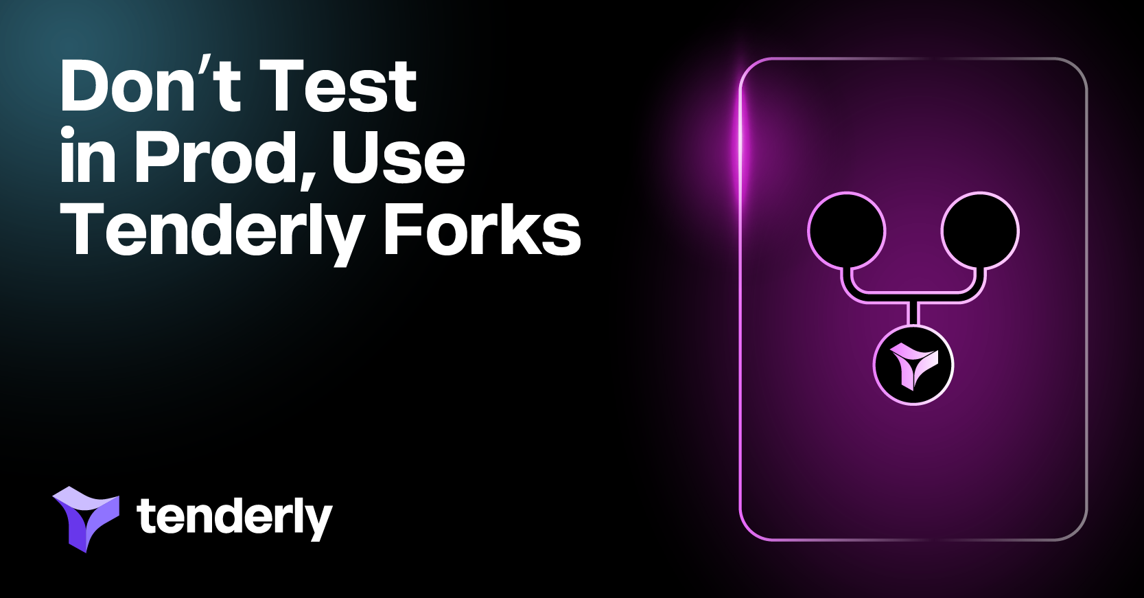 Tenderly Forks: One-Click Development Testnet
